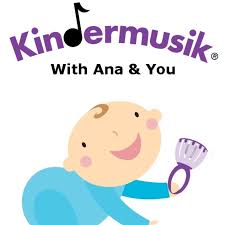 Kinder Musik, with Ana and You