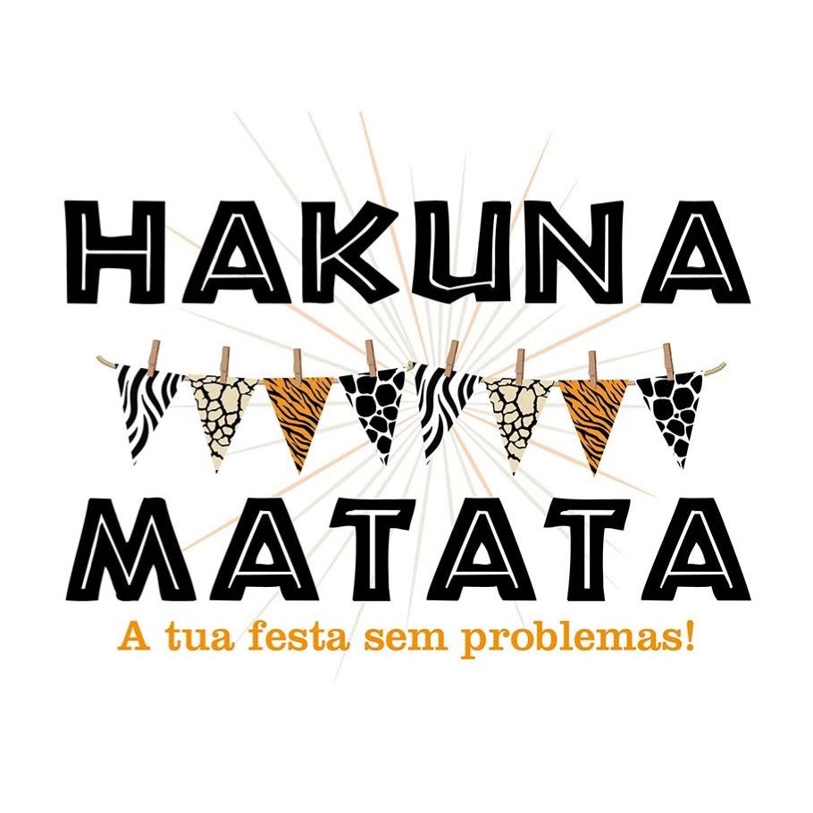 Hakuna Matata - a tua festa sem problemas!